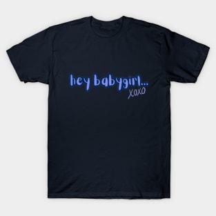 Hey babygirl. Criminal minds T-Shirt